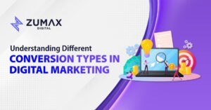 UInderstand the conversion types in digital marketing.