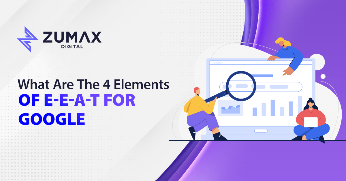 What Are the 4 Elements of E-E-A-T for Google