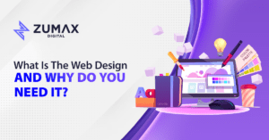 What Is Web Design and Why You Need It